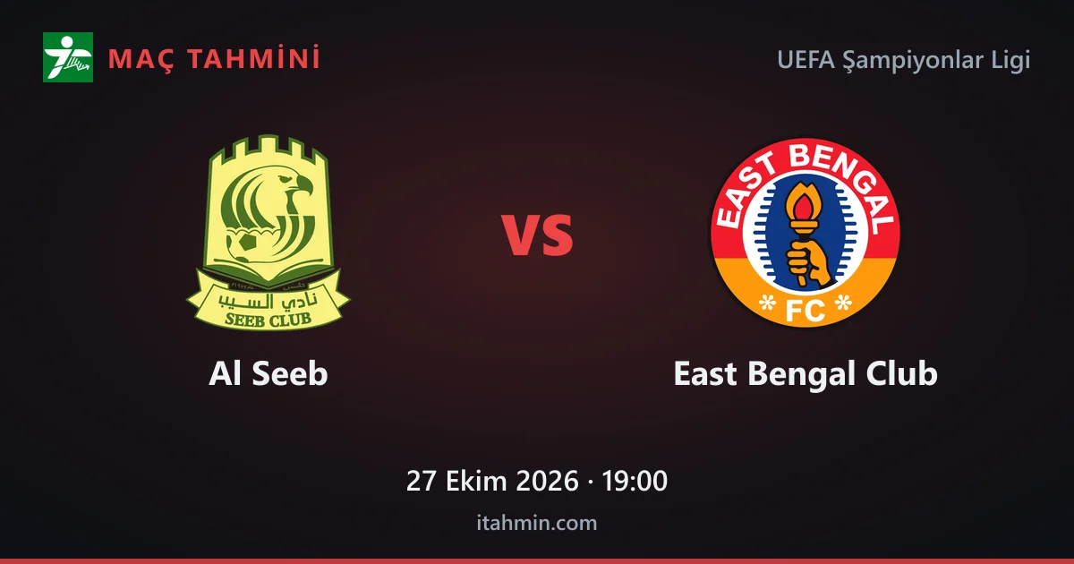 Al Seeb - East Bengal Club Maç Tahmini ve Analizi (27 Ekim 2026)