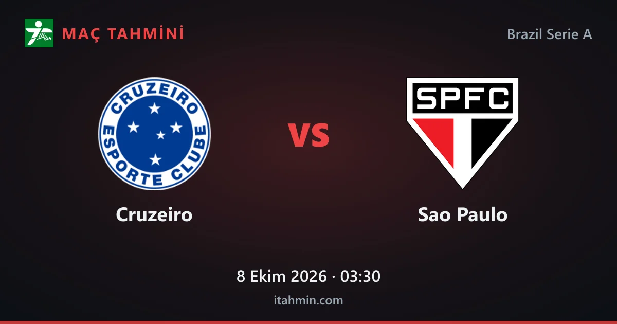 Cruzeiro - Sao Paulo Maç Tahmini ve Analizi (8 Ekim 2026)