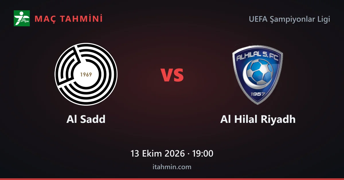 Al Sadd - Al Hilal Riyadh Maç Tahmini ve Analizi (13 Ekim 2026)